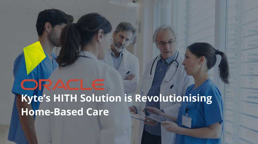 From Silos to Synergy – How Kyte’s HITH Solution is Revolutionizing Home-Based Care