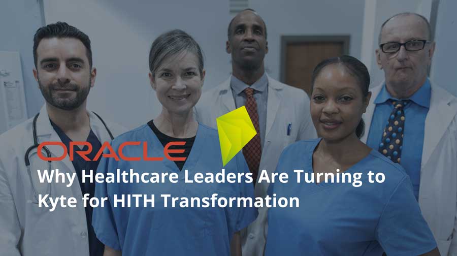 Why Healthcare Leaders Are Turning to Kyte for HITH Transformation